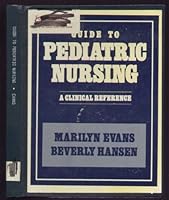 Guide to pediatric nursing: A clinical reference 083853533X Book Cover
