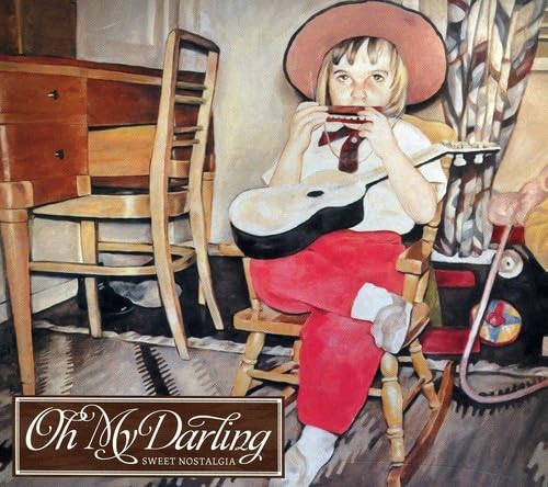Sweet Nostalgia [Audio CD] Oh My Darling
