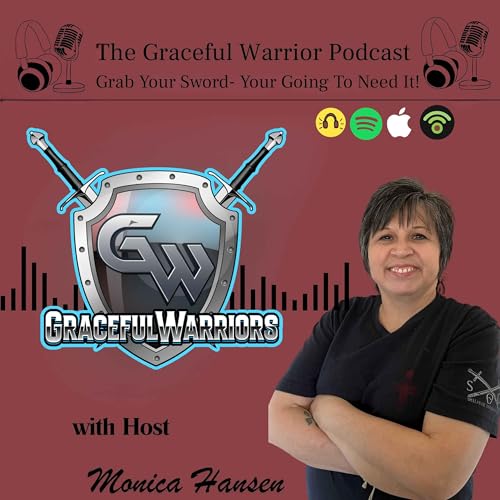 The Graceful Warrior Podcast Por Monica Hansen arte de portada