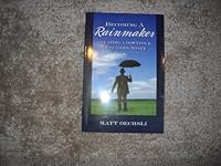 Becoming a Rainmaker: Creating a Downpour of Serious Money 0965676579 Book Cover