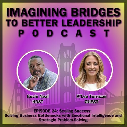 『K'Lee Terrazas: Scaling Success: Solving Business Bottlenecks with Emotional Intelligence and Strategic Problem-Solving』のカバーアート