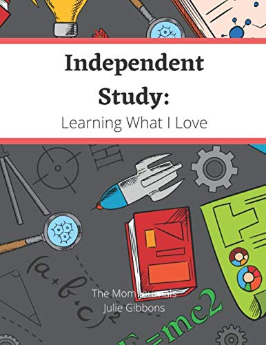 Independent Study: Learning What I Love: Self-led Homeschool Journal For Children. Science. (Unschooling Notebooks)