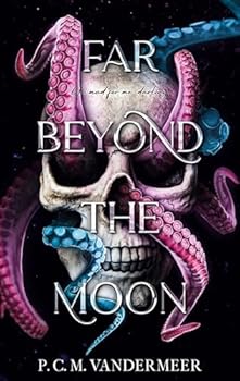 Far Beyond The Moon: A Queer Cosmic Body Horror Monster Romance