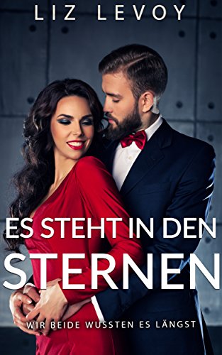 Es steht in den Sternen: Wir beide wussten es längst eBook : Levoy, Liz
