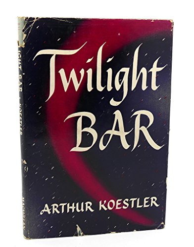 Twilight Bar: A Play in Four Acts B00AJ2JSOI Book Cover
