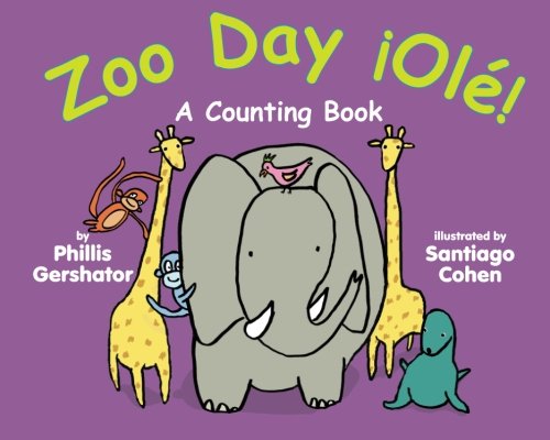 Zoo Day ¡Olé!: A Counting Book
