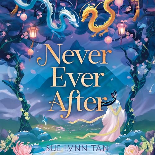 Never Ever After (By Sue Lynn Tan) episode artwork