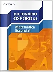 Dicionário Oxford de Matemática Essencial