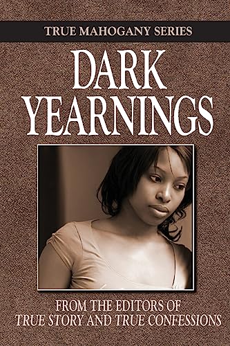 Dark Yearnings (True Mahogany Series)
