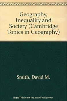 Hardcover Geography, Inequality and Society (Cambridge Topics in Geography) Book