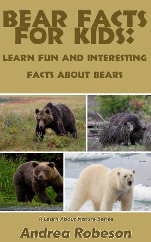 Bear Facts for Kids: Learn Fun and Interesting Facts About Bears (Learn ...