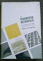 The Fragmented Metropolis, Los Angeles 1850-1930 B0044A8E3M Book Cover