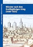 Münster nach dem Dreißigjährigen Krieg (1648–1655) (Kleine Schriften aus dem Stadtarchiv Münster) - Ulrike Ludwig, Philipp Hoffmann-Rehnitz 