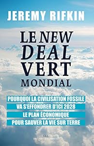 Book's Cover of Le New Deal Vert Mondial : Pourquoi la civilisation fossile va s'effondrer d'ici 2028 - Le plan économique pour sauver la vie sur Terre