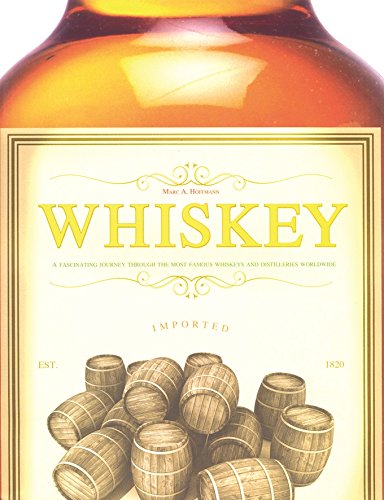 Télécharger Whisky: A Fascinating Journey Throught the Most Famous Whiskies and Distilleries Worldwide Livre eBook France