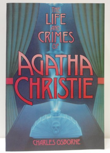 Life and Crimes of Agatha Christie 0809241072 Book Cover