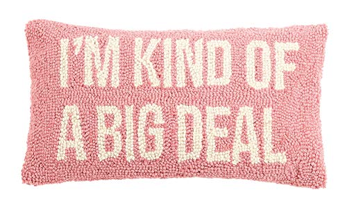 Peking Handicraft 30PK886C16OB I'm Kind of a Big Deal Hook Pillow, 16-inch Long, Wool and Cotton