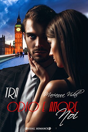 Tra odio e amore, noi (Britannici Vol. 2)