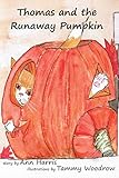 Thomas and the Runaway Pumpkin (The Adventures of Thomas the Kitten)