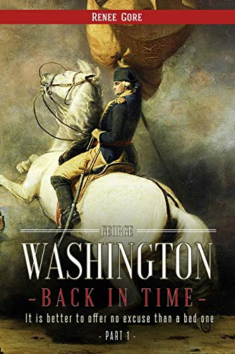 George Washington: Back in Time (Part 1) George Washington: Back in Time (Part 1)