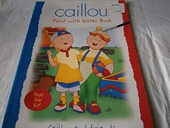 Paperback Caillou and Friends: Paint with Water Book