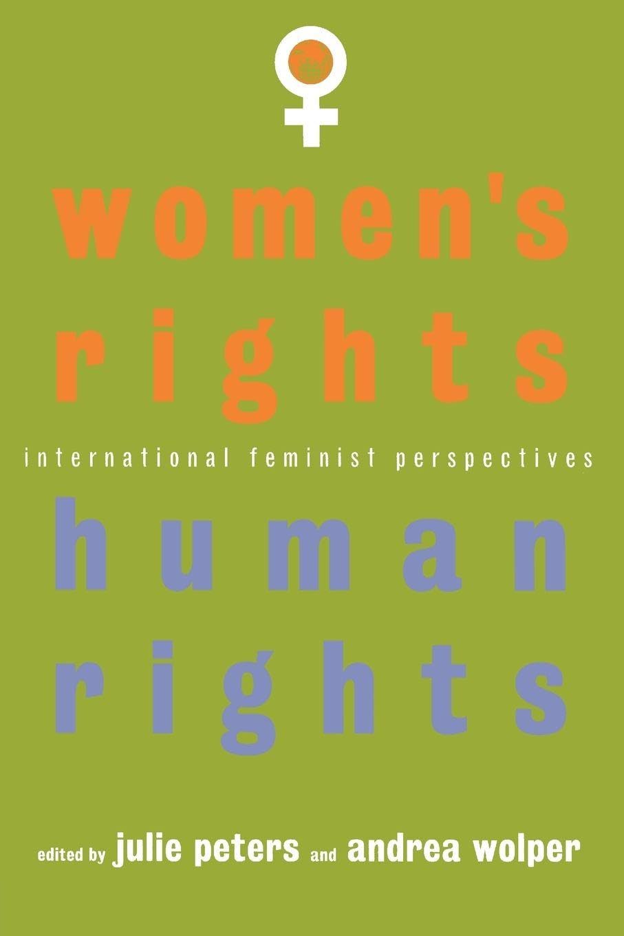 Women's Rights, Human Rights: International Feminist Perspectives