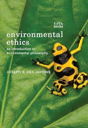 Environmental Ethics: An Introduction to Environmental Philosophy