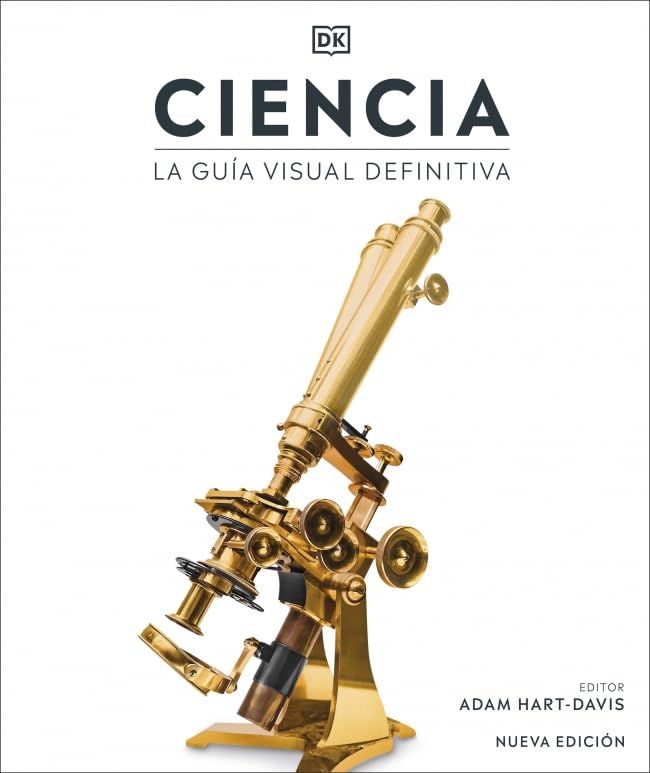 Ciencia: La guía visual definitiva. Nueva edición (Enciclopedia visual)