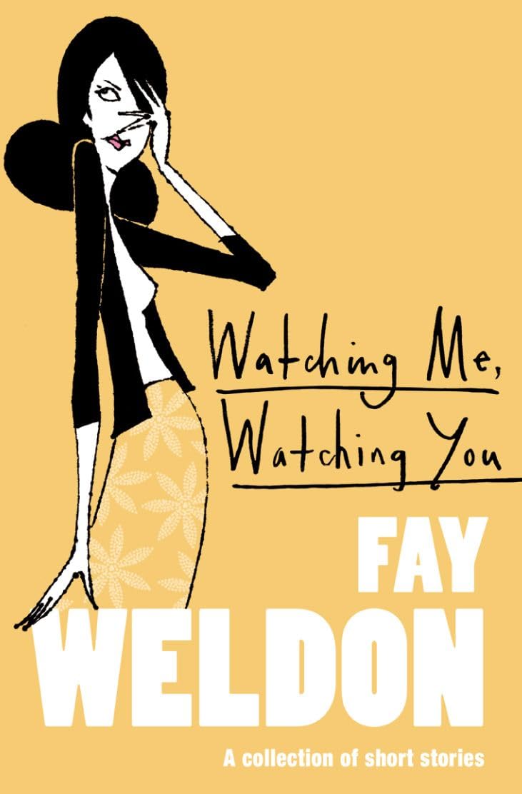 WATCHING ME, WATCHING YOU: A Brilliant Feminist Fiction Collection of Eleven Short Stories