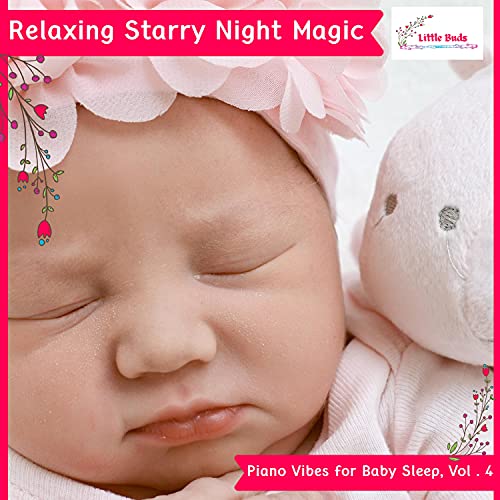 Relaxing Starry Night Magic - Piano Vibes for Baby Sleep, Vol . 4 de ...
