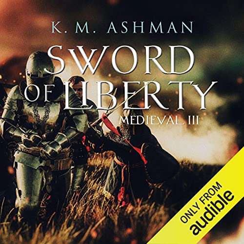 Medieval III: Sword of Liberty by K. M. Ashman episode artwork