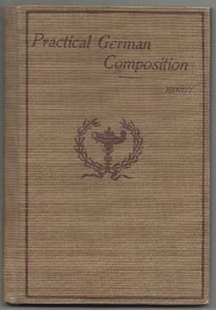 Unknown Binding A short course in practical German composition,: With notes and vocbulary, (Heath's modern language series) Book