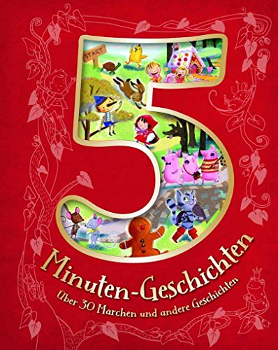 5-Minuten-Geschichten: Über 30 Märchen und andere Geschichten