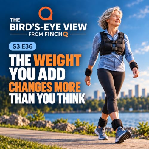 S3 E36 - The Weight You Add Changes More Than You Think