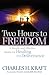 Two Hours to Freedom: A Simple and Effective Model for Healing and Deliverance