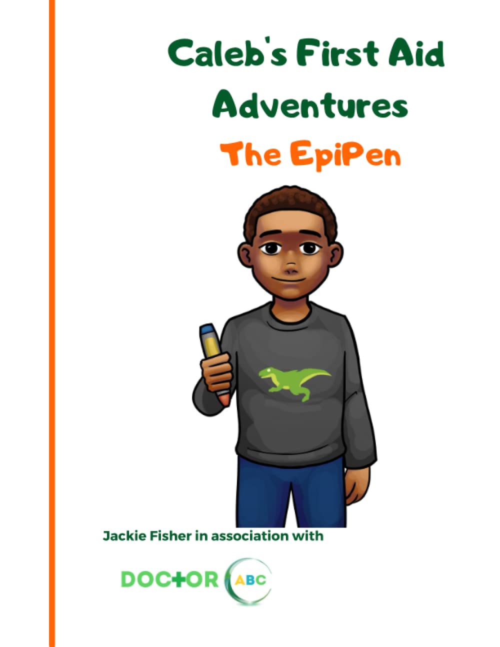 Caleb's First Aid Adventures: The EpiPen