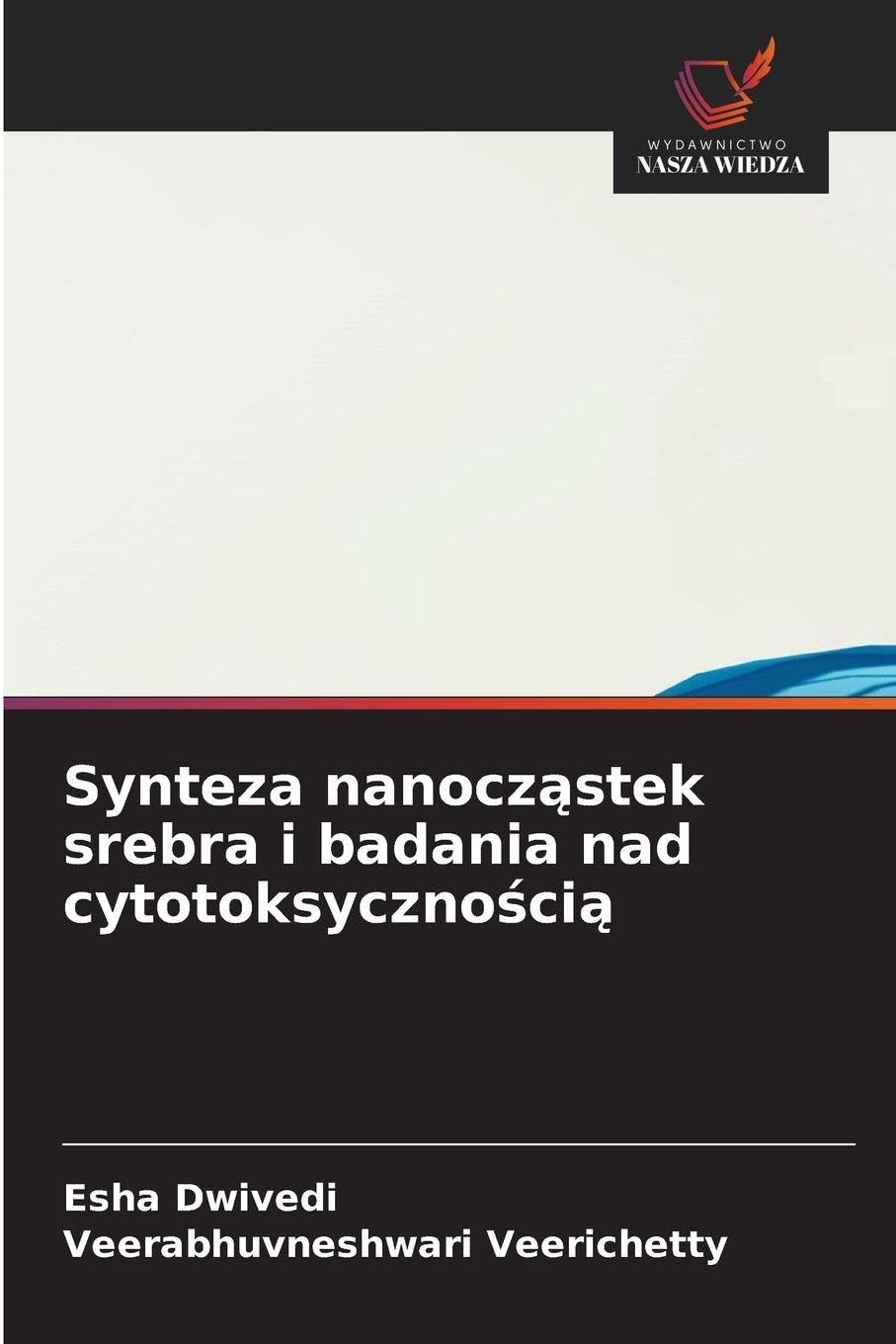 Synteza nanocz¿stek srebra i badania nad cytotoksyczno¿ci¿