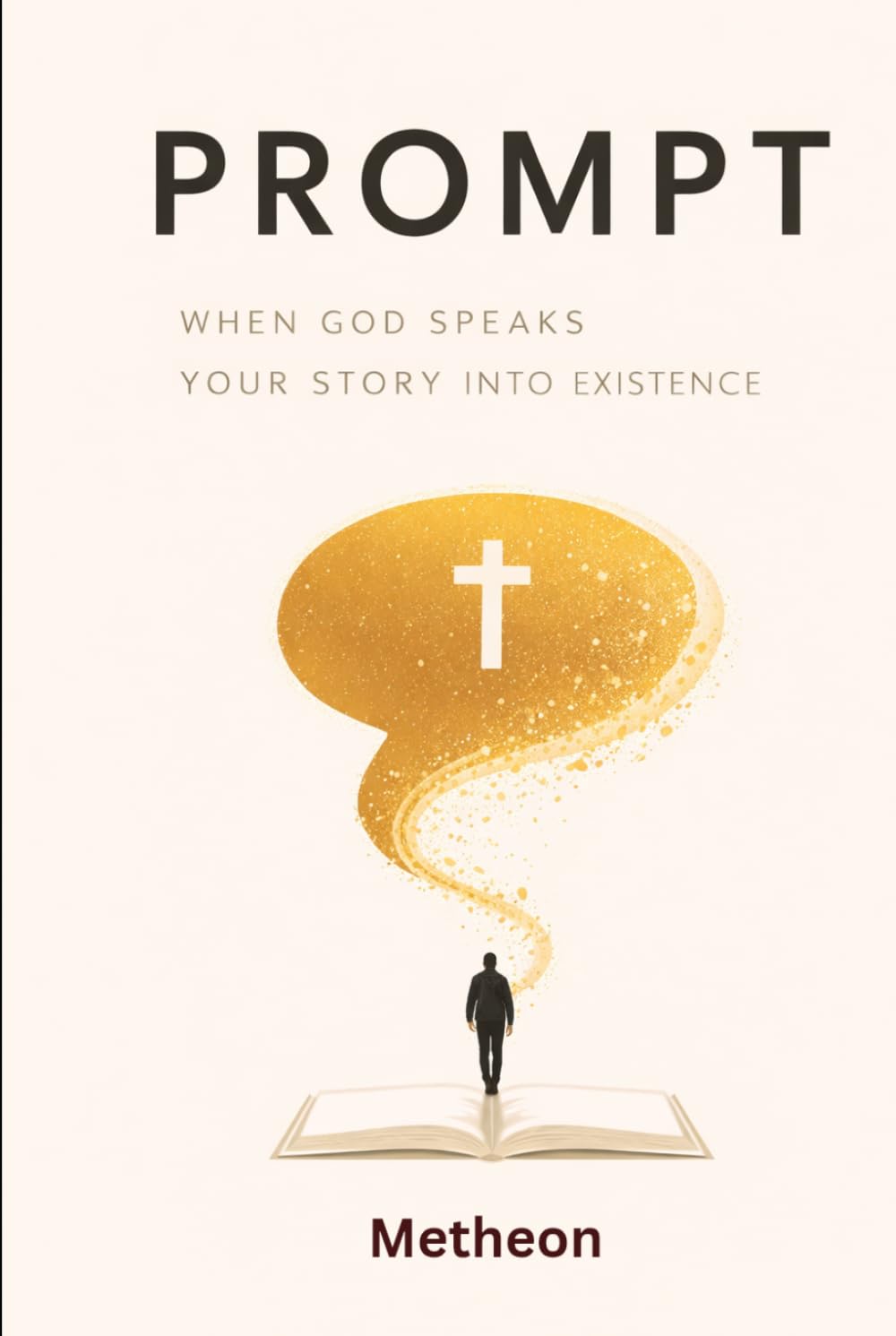 PROMPT: When God Speaks Your Story Into Existence