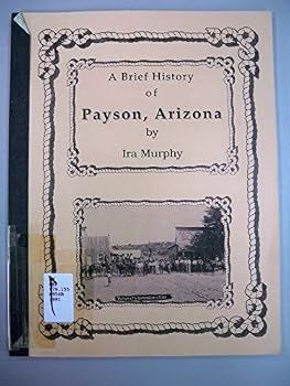 Paperback A brief history of Payson, Arizona Book
