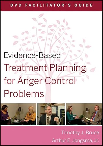 Evidence-Based Treatment Planning for Anger Control Problems Facilitator's Guide (Evidence-Based Psychotherapy Treatment Planning Video Series)