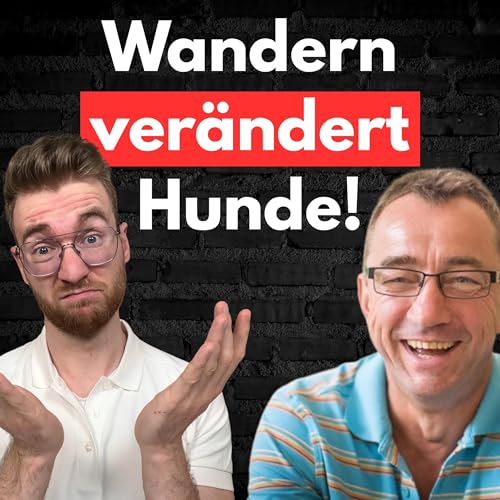 #10 Warum Hundewandern mehr ist als Gassi! Mit Hundetrainer Michael Benke