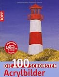  Die 100 schönsten Acrylbilder
