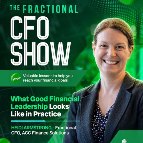 What Good Financial Leadership Looks Like in Practice