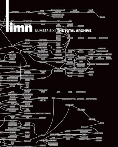 Limn Number 6: The Total Archive: The Total Archive