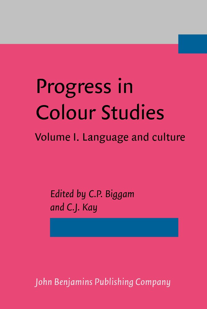 Progress in Colour Studies 1 : le manuel pour analyser le lexique de la couleur