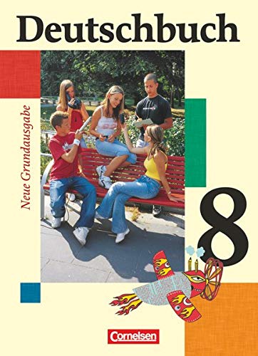 Deutschbuch - Neue Grundausgabe: 8. Schuljahr - Schülerbuch (Deutschbuch - Sprach- und Lesebuch: Gr Deutschbuch - Neue Grundausgabe: 8. Schuljahr - Schülerbuch (Deutschbuch - Sprach- und Lesebuch: Gr