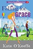 Falling For Grace (Wellywood Series)