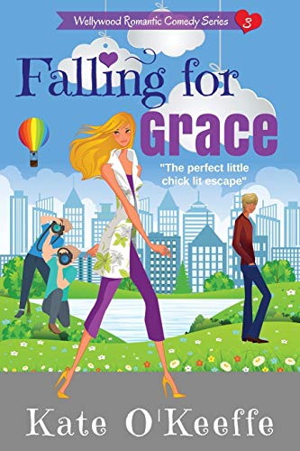 Falling For Grace (Wellywood Series)