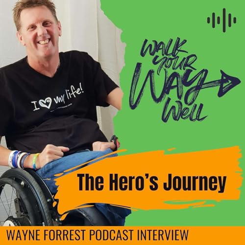 Wayne Forrest - The Hero's Journey
