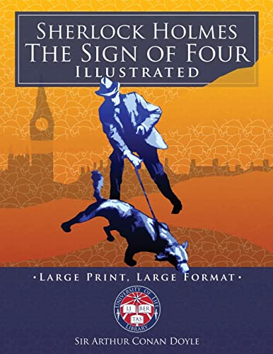 Sherlock Holmes: The Sign of Four - Illustrated, Large Print, Large Format: Giant 8.5" x 11" Size: Large, Clear Print & Pictures - Complete & Unabridged! (University of Life Library)